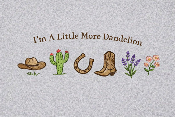 I’m a Little More Dandelion Sweatshirt, Western Christian Graphic Crewneck, Country Music Concert Shirt, Boho Cowgirl Christian Apparel, Gift for Country Music Lovers