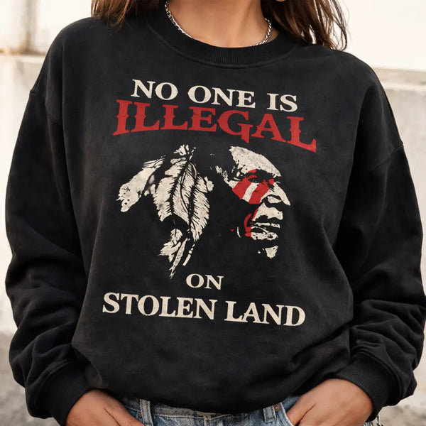 No One Is Illegal On Stolen Land Shirt, Native American History Shirt, Lumbee Nation Graphic Tee, Chickasaw Strong T-Shirt, Social Justice Gift for Native Americans, Stolen Land Retro Shirt