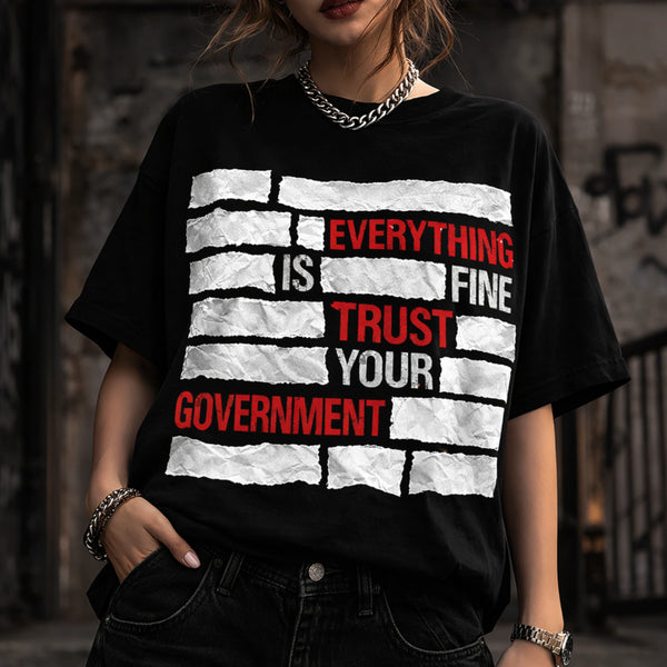 Censored Everything Is Fine Trust Your Government Redacted Meme T-Shirt, Conspiracy Theory Humor Graphic Tee, Bold Truth Seeker Shirt, Classified Document Sarcastic Top