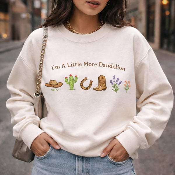 I’m a Little More Dandelion Sweatshirt, Western Christian Graphic Crewneck, Country Music Concert Shirt, Boho Cowgirl Christian Apparel, Gift for Country Music Lovers