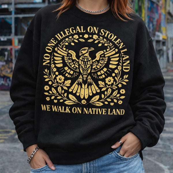 No One Is Illegal On Stolen Land Shirt, Social Justice T-Shirt, Indigenous Rights Tee, Human Rights Activist Shirt, Land Back Graphic Apparel