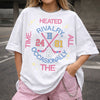 Heated All The Time T-Shirt, Rivalry Occasionally Apparel, Sassy Attitude Graphic Shirt, High Energy Streetwear Top, Funny Competitive Slogan Shirt